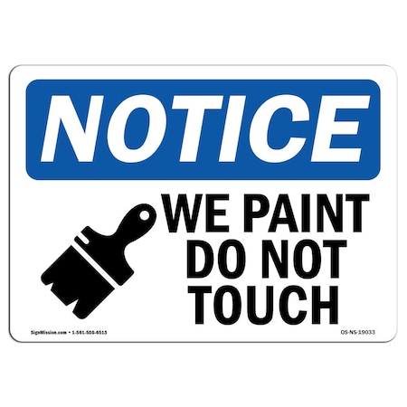 Signmission OSHA Notice Sign, 7" Height, Rigid Plastic, Wet Paint Do Not Touch Sign With Symbol, Landscape OS-NS-P-710-L-19033